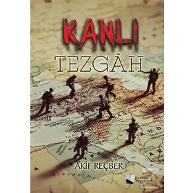 Kanlı Tezgah - Akif Reçber