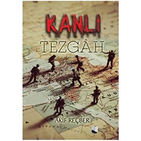 Kanlı Tezgah - Akif Reçber