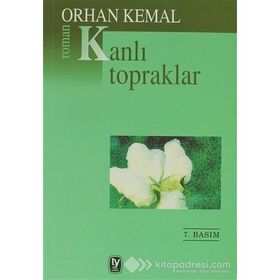 KANLI TOPRAKLAR - ORHAN KEMAL