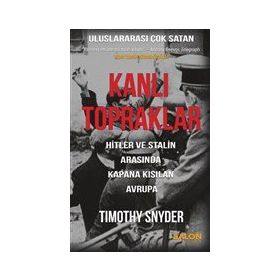 Kanlı Topraklar - Timothy Snyder