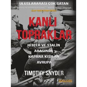 Kanlı Topraklar - Timothy Snyder