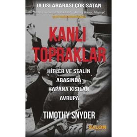 Kanlı Topraklar - Timothy Snyder