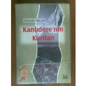 KANLIDERE'NİN KURTLARI - DURSUN AKÇAM