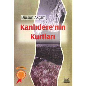 KANLIDERE'NİN KURTLARI - DURSUN AKÇAM
