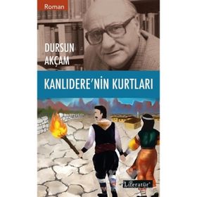 KANLIDERE'NİN KURTLARI - DURSUN AKÇAM