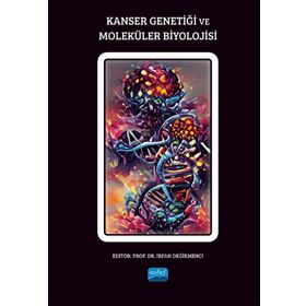 Kanser Genetiği ve Moleküler Biyolojisi - Nobel Akademi Yayınları