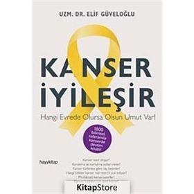 Kanser İyileşir - Elif Güveloğlu