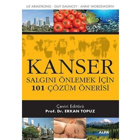 KANSER SALGINI ÖNLEMEK İÇİN 101 ÇÖZÜM ÖNERİSİ - KOLEKTIF