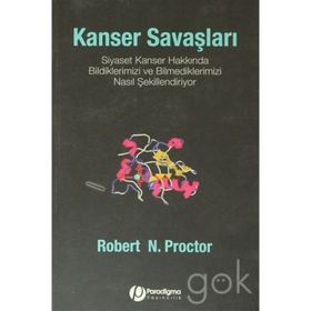 KANSER SAVAŞLARI - ROBERT N. PROCTOR