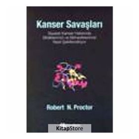 KANSER SAVAŞLARI - ROBERT N. PROCTOR