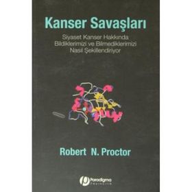 KANSER SAVAŞLARI - ROBERT N. PROCTOR