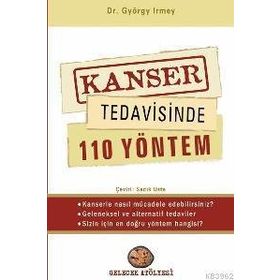 KANSER TEDAVISINDE 110 YÖNTEM - GYÖRGY IRMET