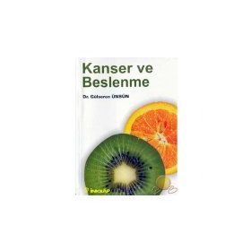 KANSER VE BESLENME - GÜLSEREN ÜNSÜN ENGIN