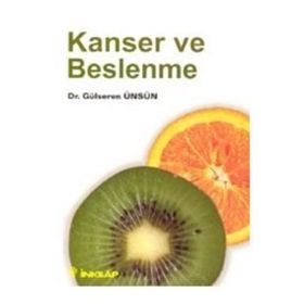 KANSER VE BESLENME - GÜLSEREN ÜNSÜN ENGIN