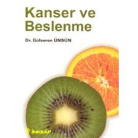 KANSER VE BESLENME - GÜLSEREN ÜNSÜN ENGIN