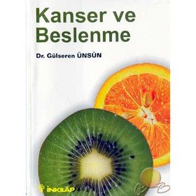 KANSER VE BESLENME - GÜLSEREN ÜNSÜN ENGIN