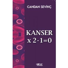 Kanser X 2-1=0 - Candan Sevinç - Gülnar Yayınları