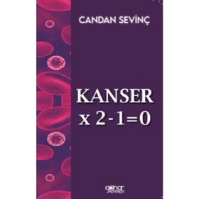 Kanser X 2-1=0 - Candan Sevinç - Gülnar Yayınları