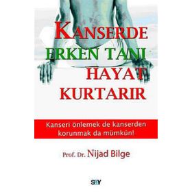KANSERDE ERKEN TANI HAYAT KURTARIR - GENEL