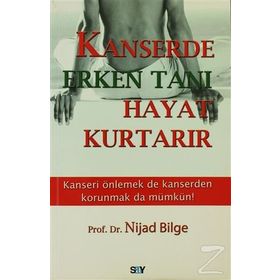 KANSERDE ERKEN TANI HAYAT KURTARIR - GENEL