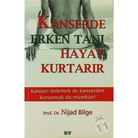KANSERDE ERKEN TANI HAYAT KURTARIR - GENEL