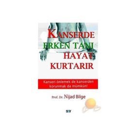 KANSERDE ERKEN TANI HAYAT KURTARIR - GENEL