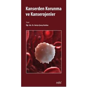Kanserden Korunma ve Kanserojenler Huriye Şenay Kızıltan - Nobel Tıp Kitabevleri