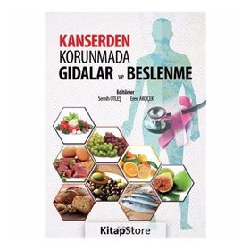 Kanserden Korunmada Gıdalar ve Beslenme - Prof. Dr. Semih Ötleş Eren Akçiçek