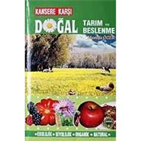 Kansere Karşı Doğal Tarım ve Beslenme - Mustafa Özer