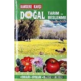 Kansere Karşı Doğal Tarım ve Beslenme - Mustafa Özer