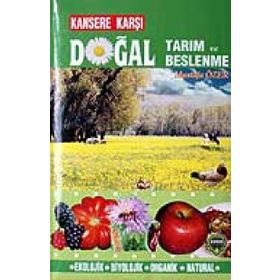 Kansere Karşı Doğal Tarım ve Beslenme - Mustafa Özer