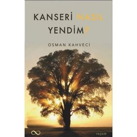 KANSERI NASIL YENERIM - GENEL