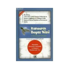 KANSERIN BEYAZ YÜZÜ VE KUANTUM İYİLEŞME - HALIL TURHANLI