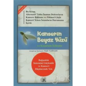 KANSERIN BEYAZ YÜZÜ VE KUANTUM İYİLEŞME - HALIL TURHANLI