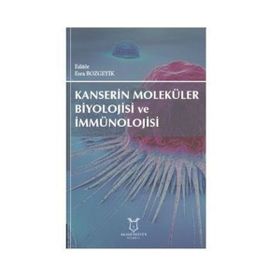Kanserin Moleküler Biyolojisi Ve İmmünolojisi