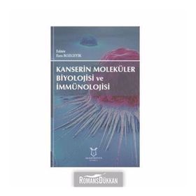 Kanserin Moleküler Biyolojisi Ve İmmünolojisi