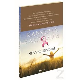 Kanserle Yaşıyorum - Nevval Sevindi