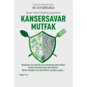 Kansersavar Mutfak - uzm elif guveloglu