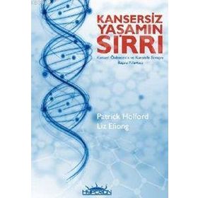 KANSERSIZ YAŞAMIN SIRRI - LIZ EFIONG;PATRICK HOLFORD