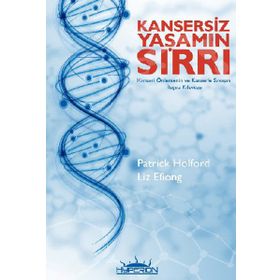 KANSERSIZ YAŞAMIN SIRRI - LIZ EFIONG;PATRICK HOLFORD