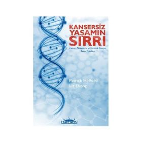 KANSERSIZ YAŞAMIN SIRRI - LIZ EFIONG;PATRICK HOLFORD