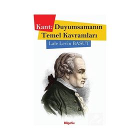 Kant- Duyumsamanın Temel Kavramları - Lale Levin Basut