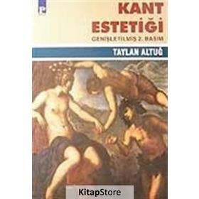 KANT ESTETİĞİ - TAYLAN ALTUĞ