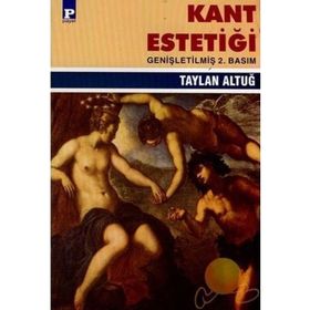KANT ESTETİĞİ - TAYLAN ALTUĞ