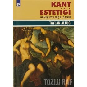 KANT ESTETİĞİ - TAYLAN ALTUĞ