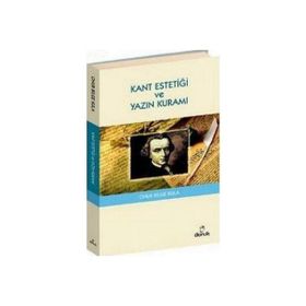 KANT ESTETİĞİ VE YAZIN KURAMI - ONUR BILGE KULA