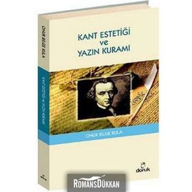 KANT ESTETİĞİ VE YAZIN KURAMI - ONUR BILGE KULA