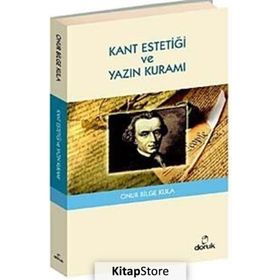 KANT ESTETİĞİ VE YAZIN KURAMI - ONUR BILGE KULA