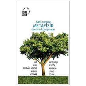 Kant Sonrası Metafizik Üzerine Konuşmalar - Küre Yayınları