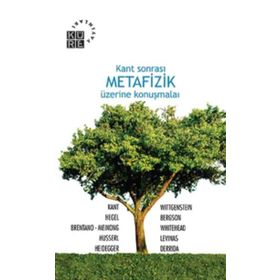 Kant Sonrası Metafizik Üzerine Konuşmalar - Küre Yayınları